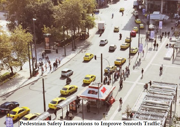 Pedestrian Safety Innovations to Improve Smooth Traffic