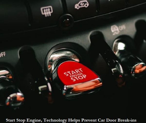 Start Stop Engine, Technology Helps Prevent Car Door Break-ins